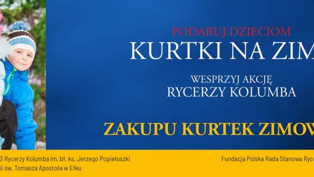 RYCERZE KOLUMBA - WESPRZYJ AKCJĘ ZAKUPU KURTEK ZIMOWYCH