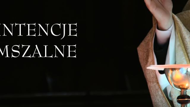 INTENCJE MSZALNE - INFORMACJE