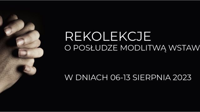 Rekolekcje o posłudze modlitwą wstawienniczą