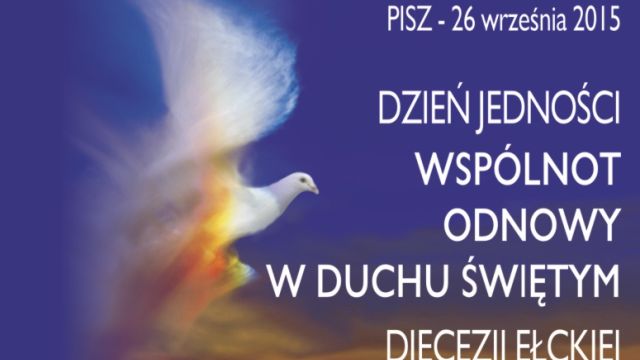 Dzień Jedności Wspólnot Odnowy w Duchu Świętym Diecezji Ełckiej